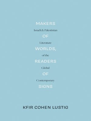 cover image of Makers of Worlds, Readers of Signs